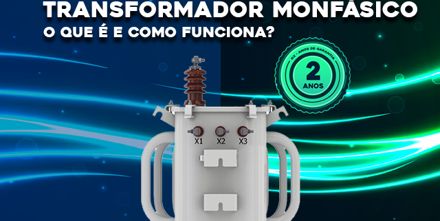 O que é um Transformador Monofásico