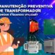 Manutenção Preventiva de Transformador