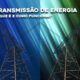 O que é Transmissão de Energia