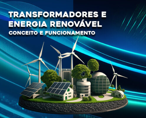 Transformadores e Energia Renovável