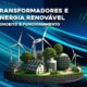 Transformadores e Energia Renovável